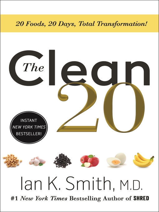 Title details for The Clean 20 by Ian K. Smith, M.D. - Wait list